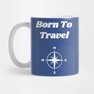 Born To Travel Mug